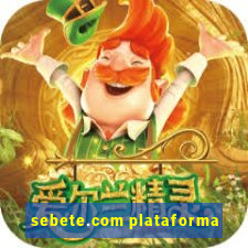 sebete.com plataforma